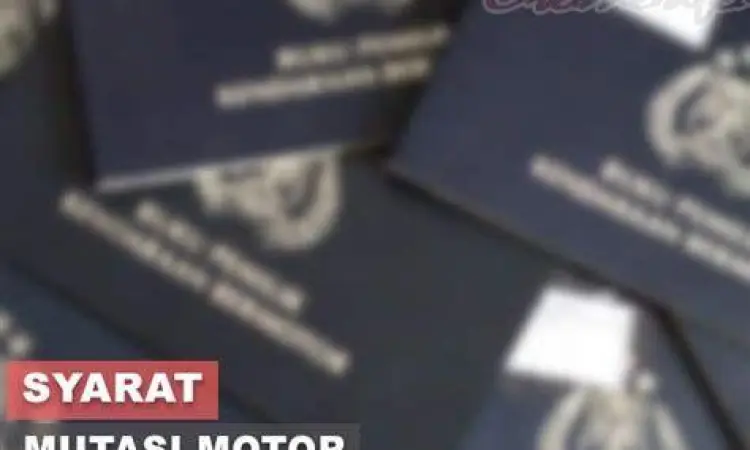 Dokumen Penting Mutasi Motor Syarat dokumen mutasi motor BPKB dan STNK