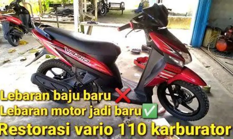 Restorasi Honda Vario Restorasi Vario 110 Karbu